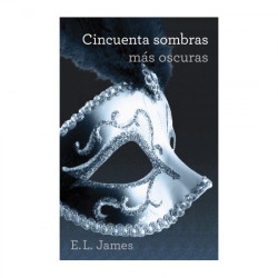CINCUENTA SOMBRAS MAS OSCURAS TRILOGIA CINCUENTA SOMBRAS 2