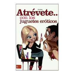 ATREVETE CON LOS JUGUETES EROTICOS